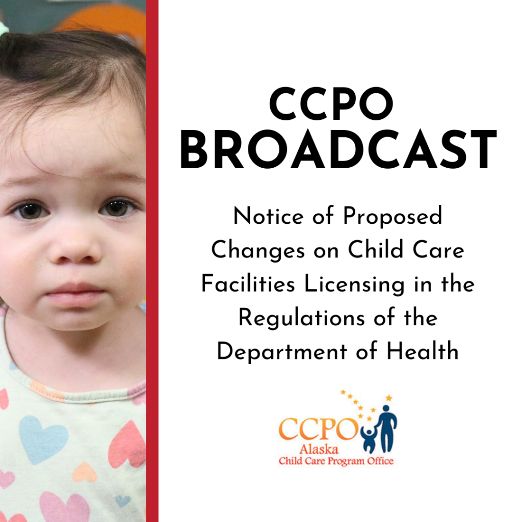 Child Care Program Office Broadcast: Notice of Proposed Changes on Child Care Facilities Licensing in the Regulations of the Department of Health