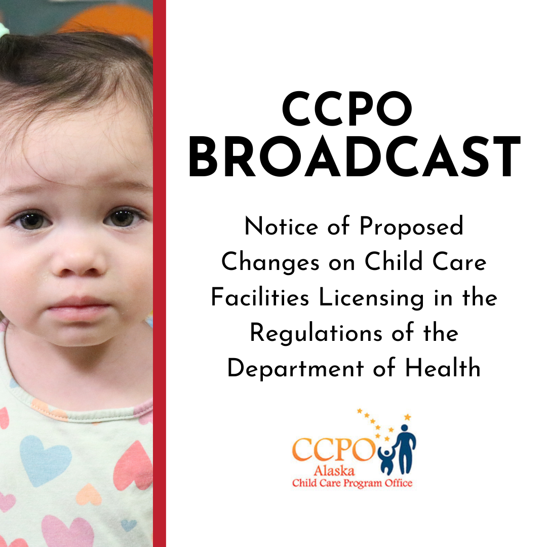 Child Care Program Office Broadcast: Notice of Proposed Changes on ...