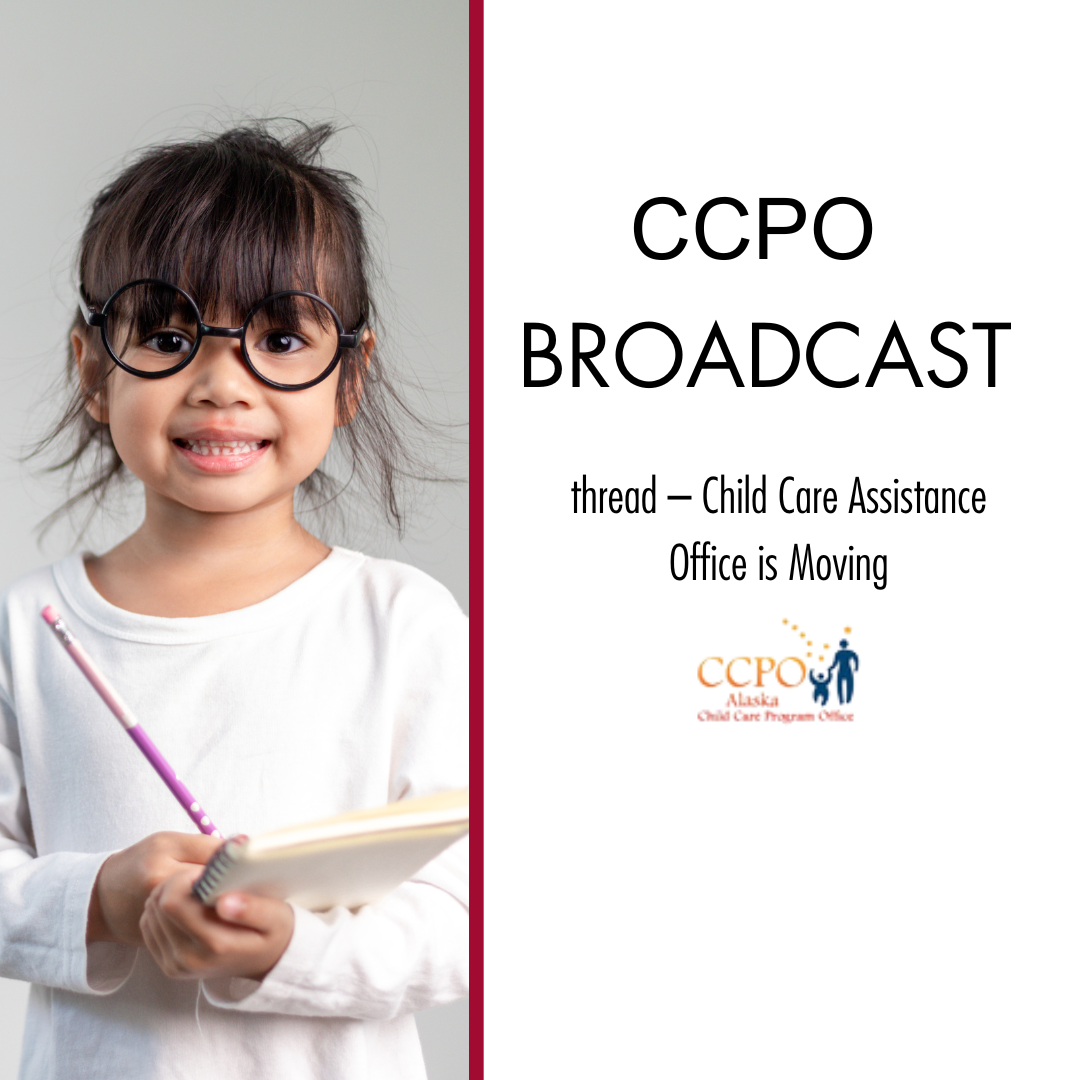Child Care Program Office Broadcast: thread – Child Care Assistance Office is Moving