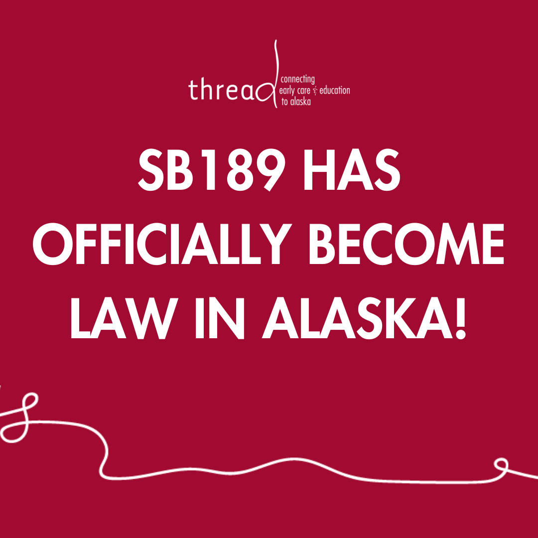Alaska Child Care Bill Becomes Law!